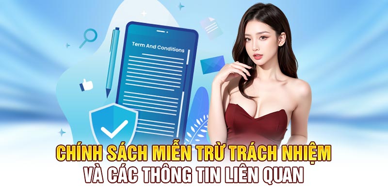 Chính sách miễn trừ trách nhiệm và các thông tin liên quan